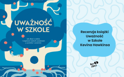 Uważność w szkole – recenzja